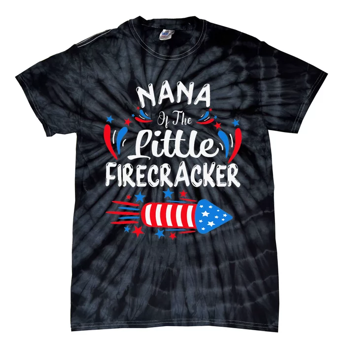 Nana Of The Little Firecracker 4th of July Birthday Party Tie-Dye T-Shirt