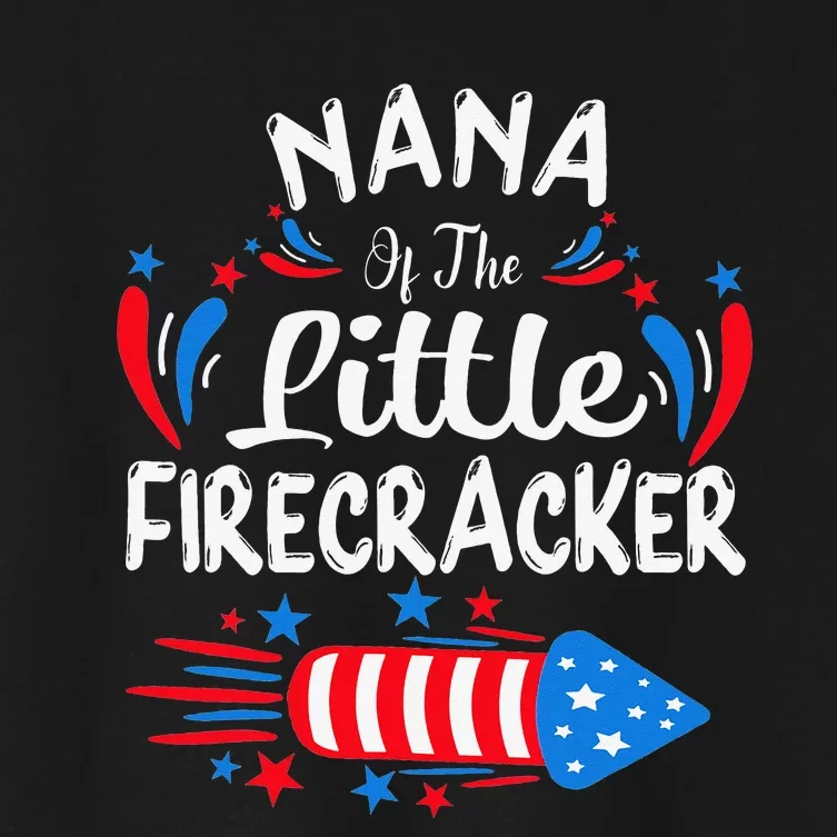 Nana Of The Little Firecracker 4th of July Birthday Party Women's Crop Top Tee