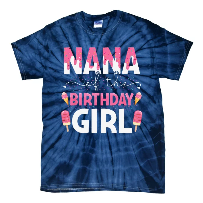 Nana Of The Birthday Ice Cream Matching Party Tie-Dye T-Shirt