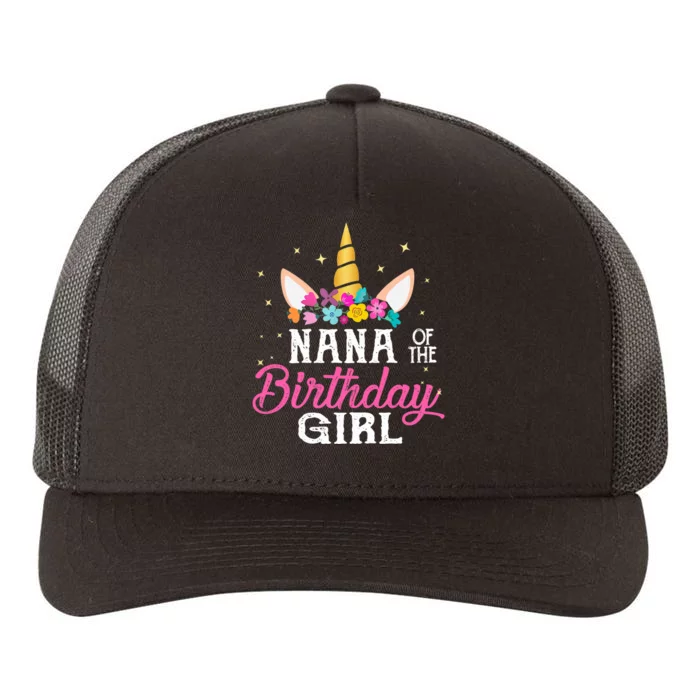 Nana Of The Birthday Girl Nana Gift Unicorn Birthday Yupoong Adult 5-Panel Trucker Hat