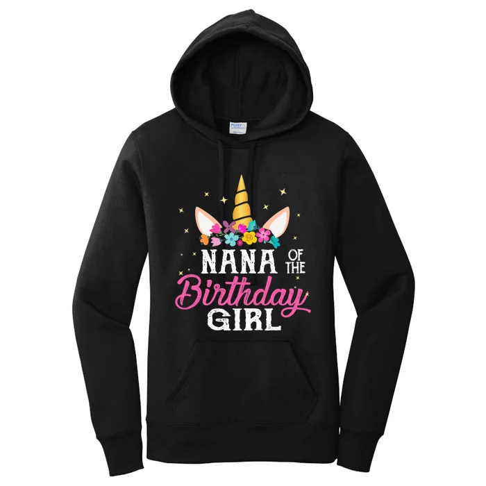 Nana Of The Birthday Girl Nana Gift Unicorn Birthday Women's Pullover Hoodie