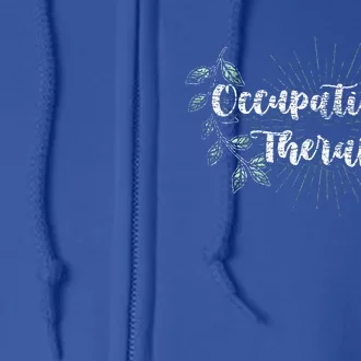 Nature OTA Therapist OT Exercise Leaves Occupational Therapy Full Zip Hoodie