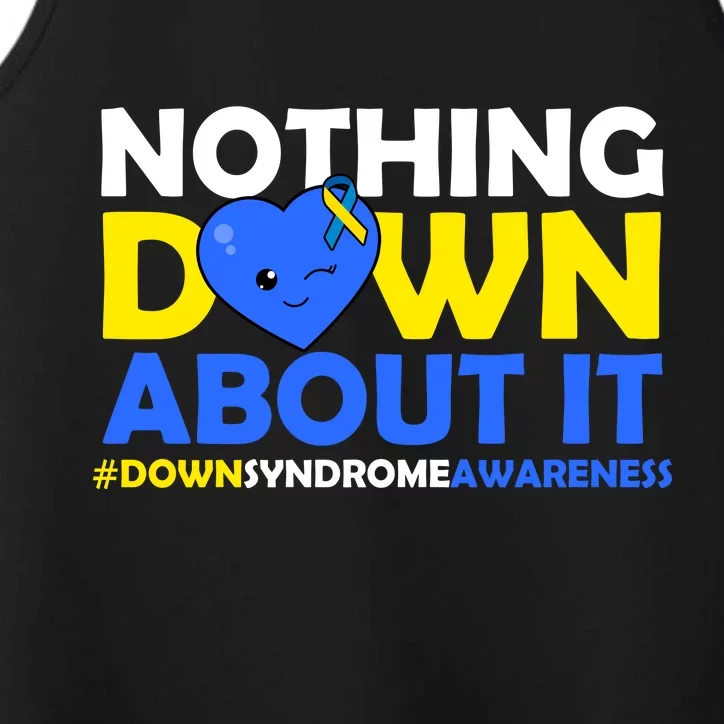 Nothing Down About It Down Syndrome Awareness Performance Tank