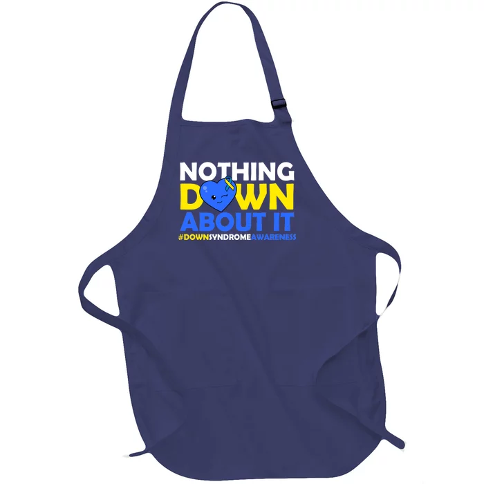 Nothing Down About It Down Syndrome Awareness Full-Length Apron With Pocket