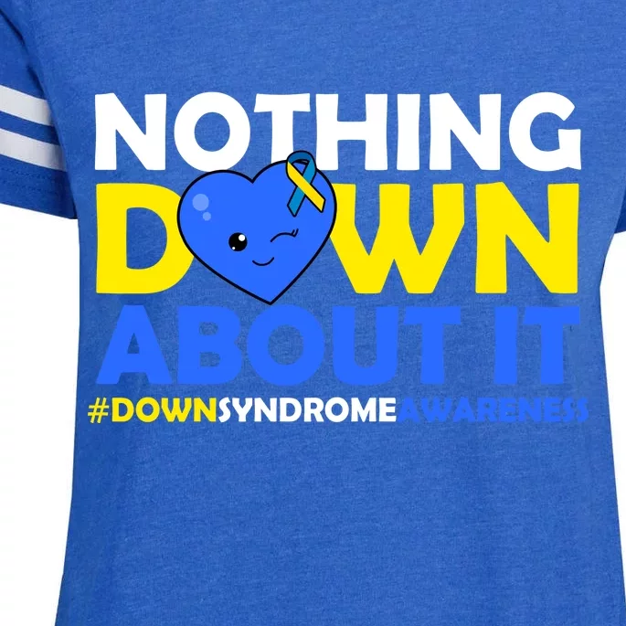 Nothing Down About It Down Syndrome Awareness Enza Ladies Jersey Football T-Shirt