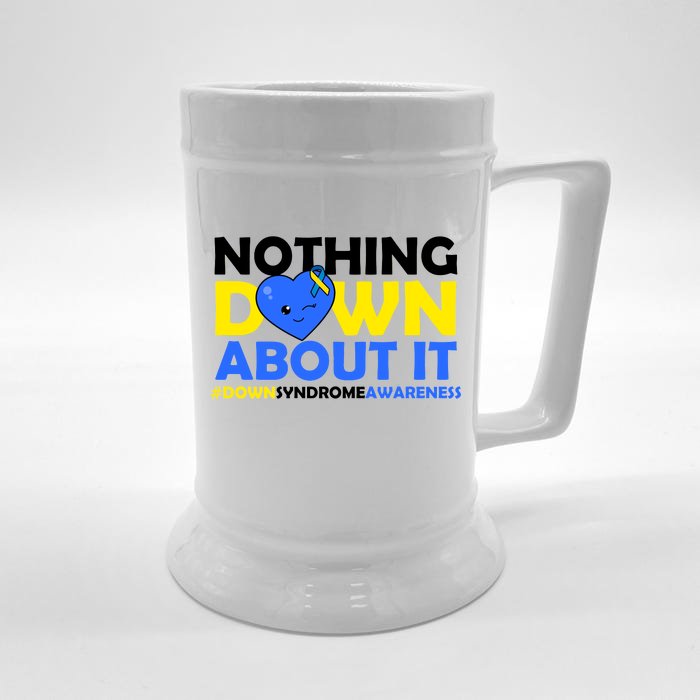 Nothing Down About It Down Syndrome Awareness Front & Back Beer Stein