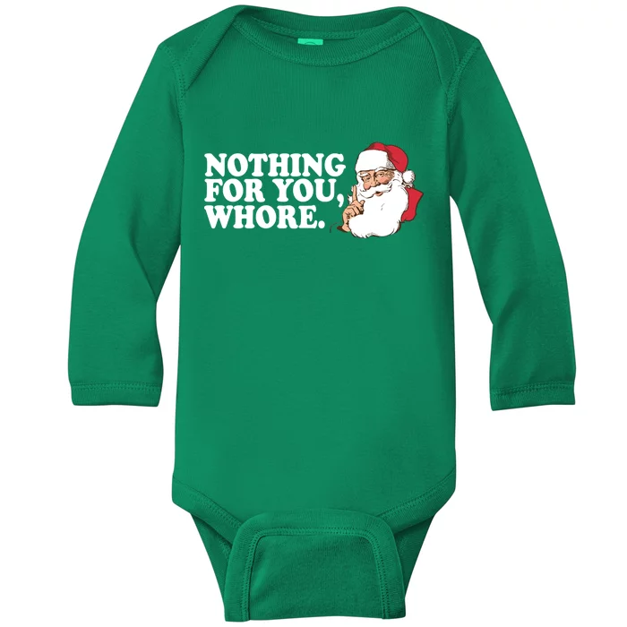 Nothing For You Whore X-Mas Naughty Santa Baby Long Sleeve Bodysuit