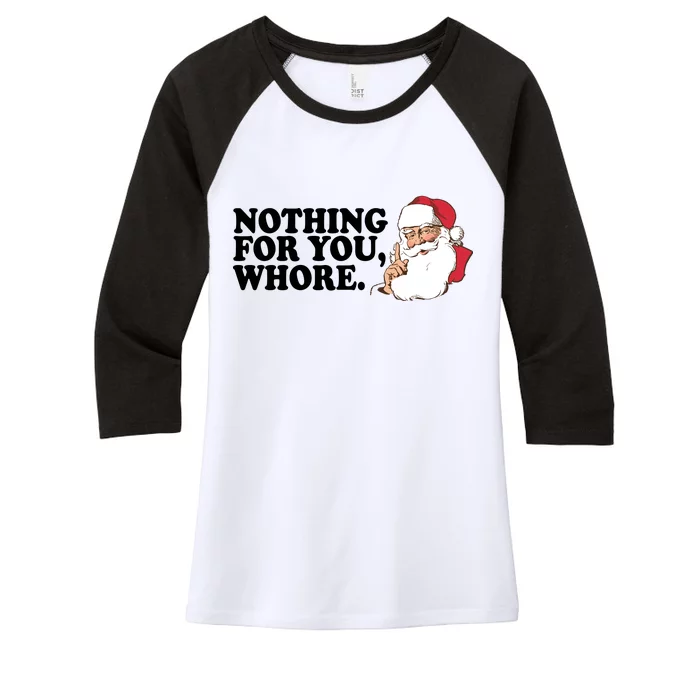 Nothing For You Whore X-Mas Naughty Santa Women's Tri-Blend 3/4-Sleeve Raglan Shirt