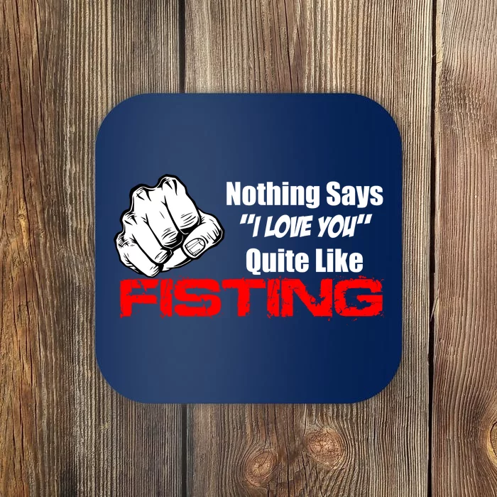 Nothing Says I Love You Quite Like Fisting Coaster