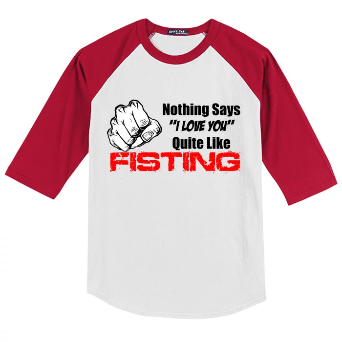 Nothing Says I Love You Quite Like Fisting Kids Colorblock Raglan Jersey