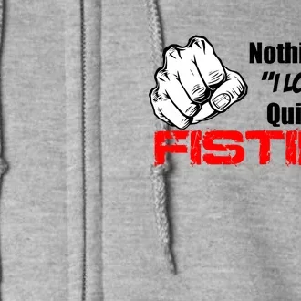 Nothing Says I Love You Quite Like Fisting Full Zip Hoodie