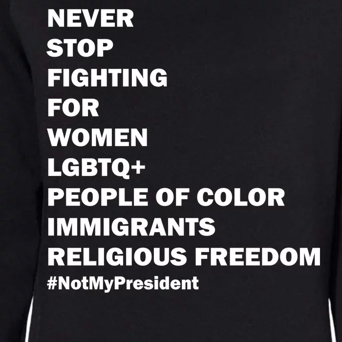 #NotMyPresident Not My President Quote Womens California Wash Sweatshirt