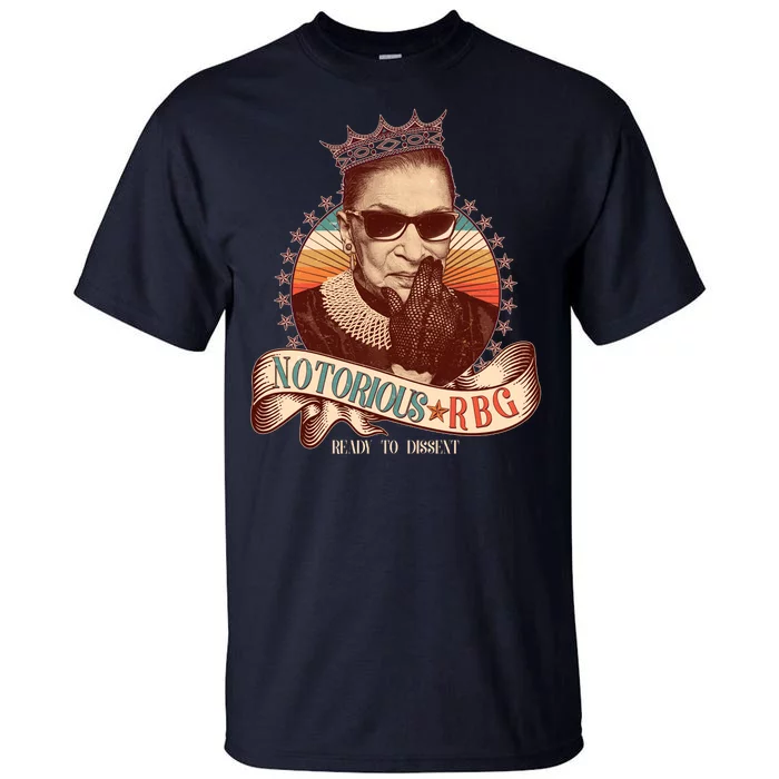 Notorious RBG Ready To Dissent Ruth Bader Ginsburg Tall T-Shirt