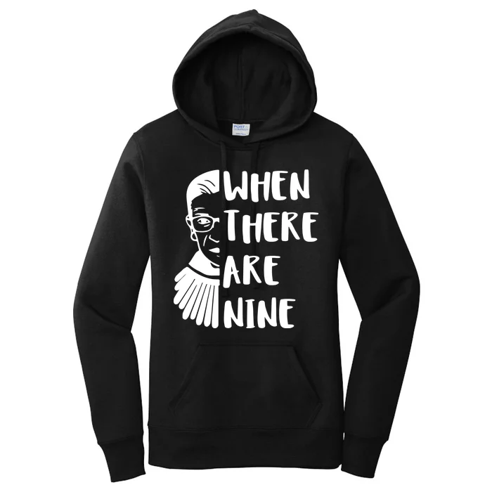 Notorious RBG When There Are Nine Women's Pullover Hoodie