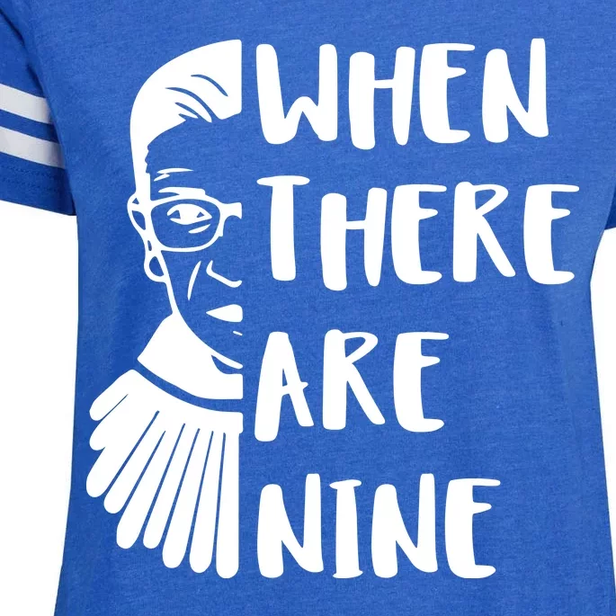 Notorious RBG When There Are Nine Enza Ladies Jersey Football T-Shirt