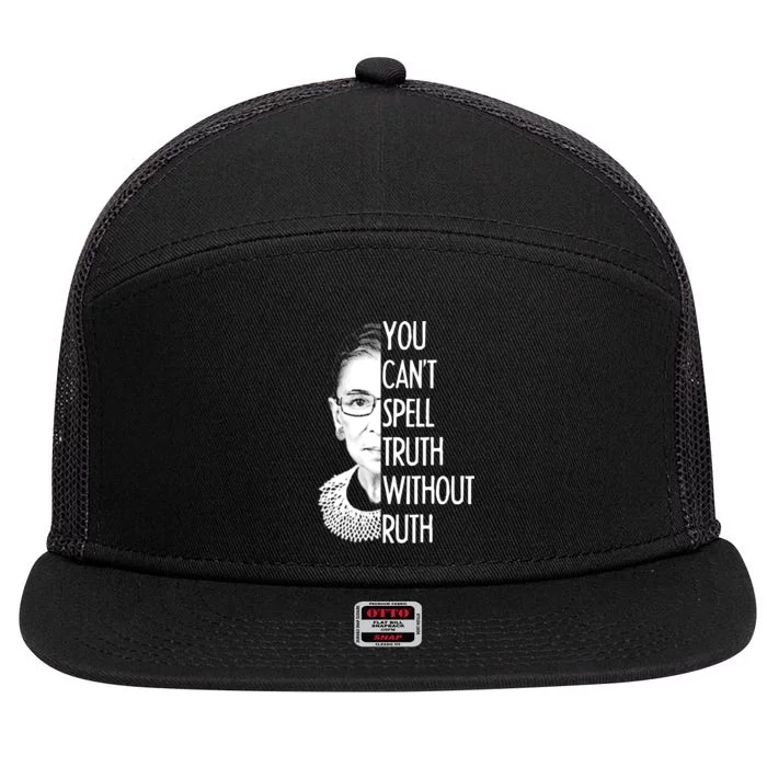 Notorious RBG You Can't Spell Truth without Ruth 7 Panel Mesh Trucker Snapback Hat