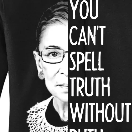 Notorious RBG You Can't Spell Truth without Ruth Women's Pullover Hoodie