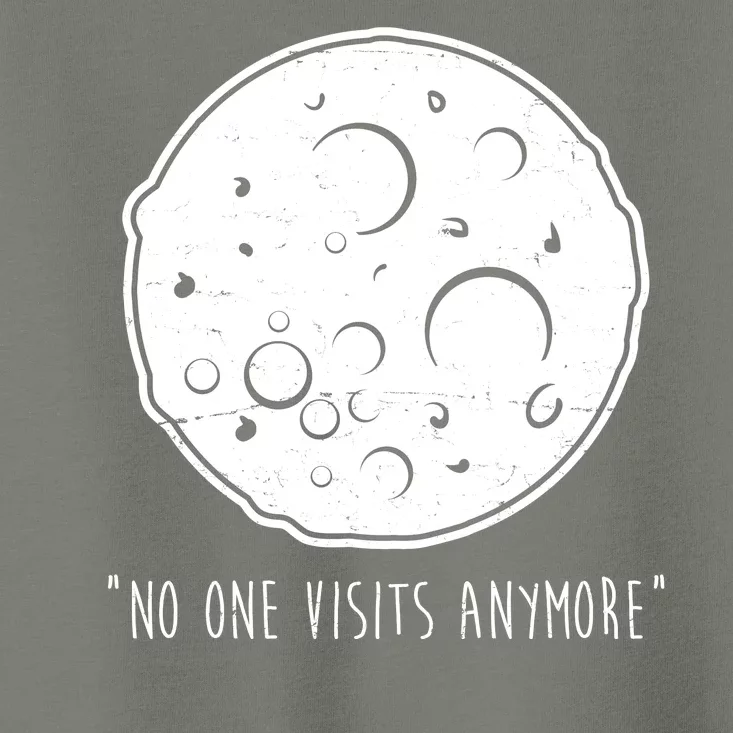 No One Visits Anymore Moon Space Toddler T-Shirt