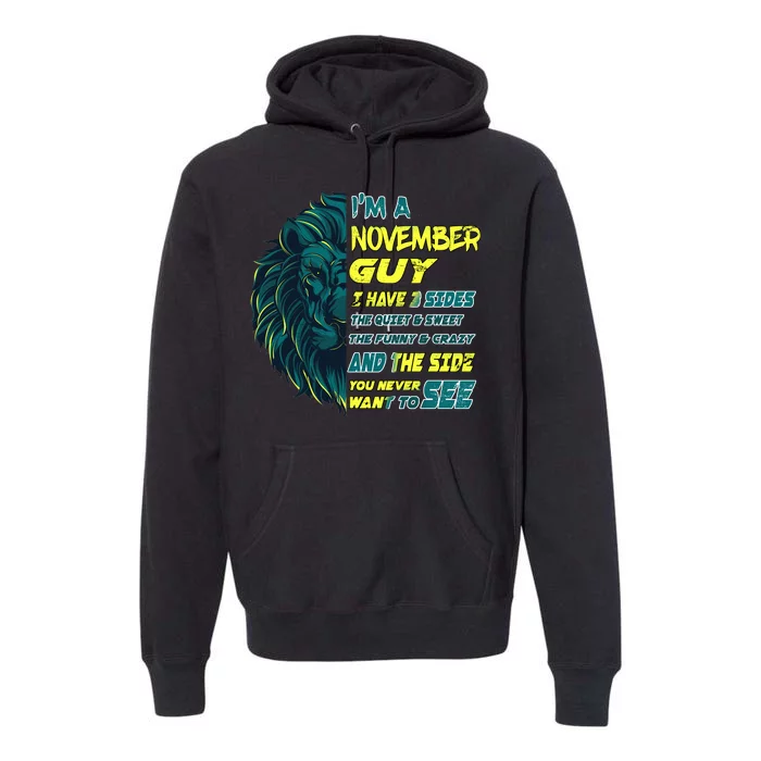 November Birthday Guy Has 3 Sides Sweet Funny Crazy Premium Hoodie