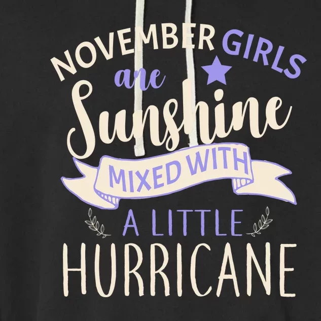 November Girls Are Sunshine Mixed With Hurricane Garment-Dyed Fleece Hoodie