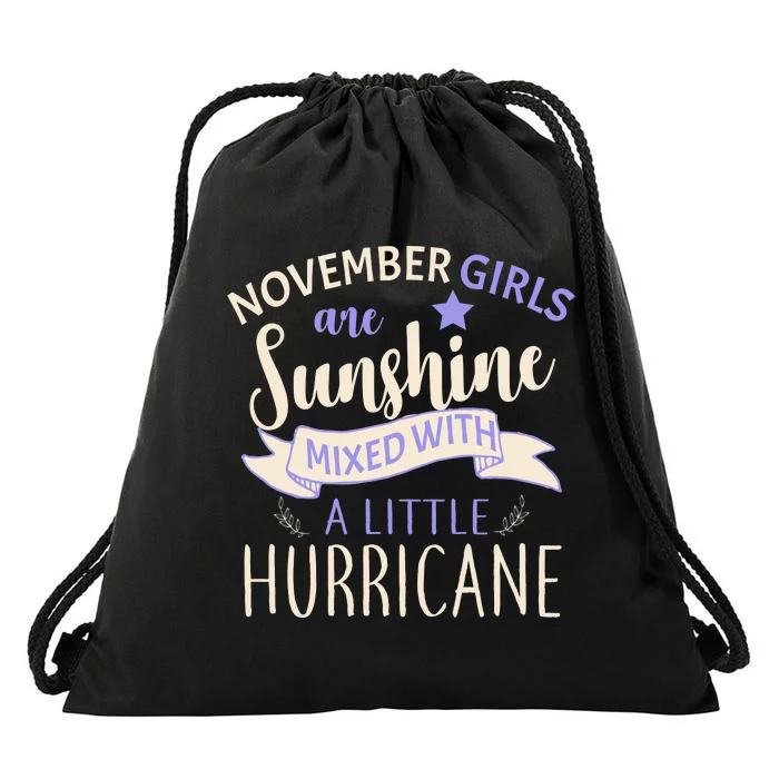 November Girls Are Sunshine Mixed With Hurricane Drawstring Bag