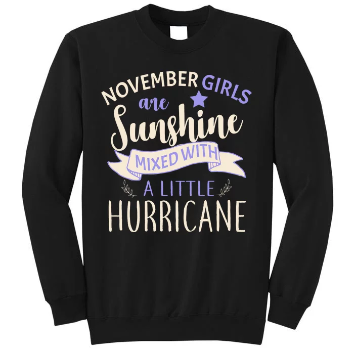 November Girls Are Sunshine Mixed With Hurricane Tall Sweatshirt