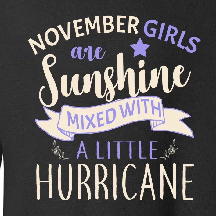 November Girls Are Sunshine Mixed With Hurricane Toddler Sweatshirt