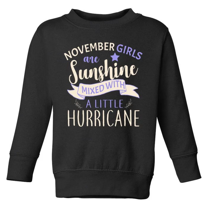 November Girls Are Sunshine Mixed With Hurricane Toddler Sweatshirt