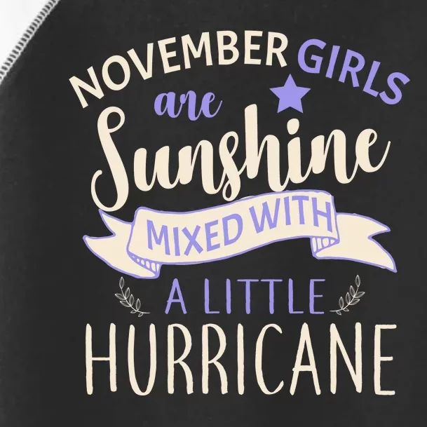 November Girls Are Sunshine Mixed With Hurricane Toddler Fine Jersey T-Shirt