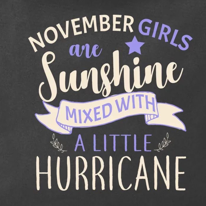 November Girls Are Sunshine Mixed With Hurricane Zip Tote Bag