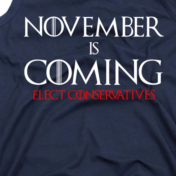 November is Coming Elect Conservatives Election Tank Top