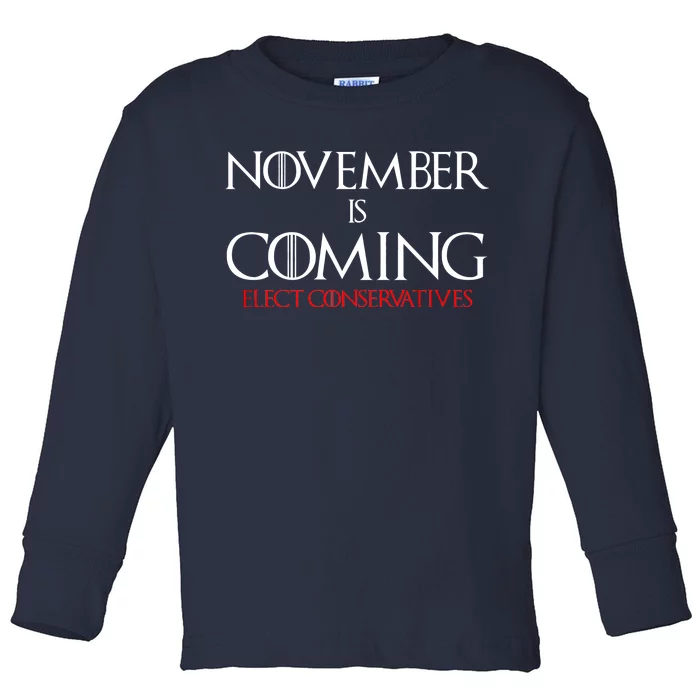 November is Coming Elect Conservatives Election Toddler Long Sleeve Shirt