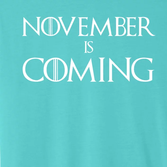 November is Coming Election ChromaSoft Performance T-Shirt