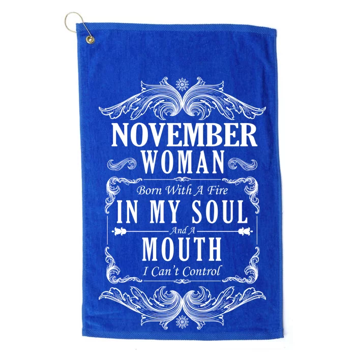 November Woman Funny Birthday Platinum Collection Golf Towel