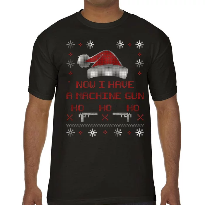 Now I Have A Machine Gun Ho HJo Ho X-Mas Comfort Colors T-Shirt