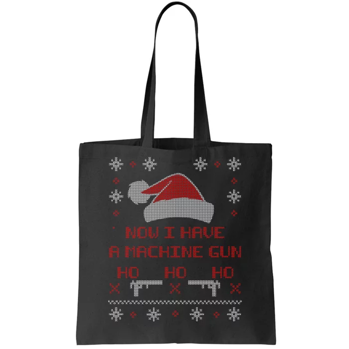 Now I Have A Machine Gun Ho HJo Ho X-Mas Tote Bag