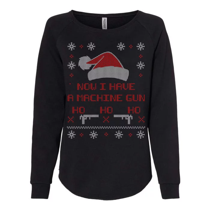 Now I Have A Machine Gun Ho HJo Ho X-Mas Womens California Wash Sweatshirt