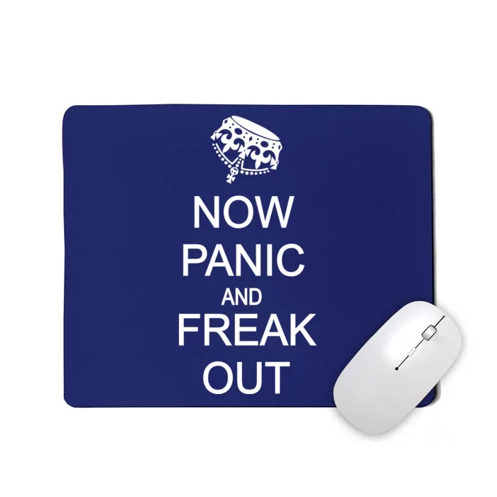 Now Panic and Freak Out Mousepad