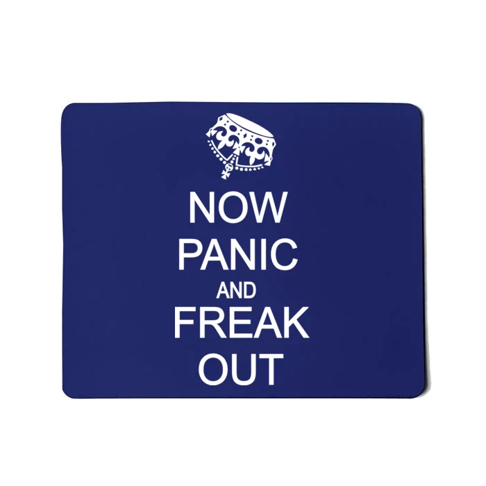 Now Panic and Freak Out Mousepad