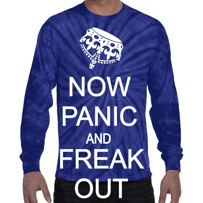 Now Panic and Freak Out Tie-Dye Long Sleeve Shirt