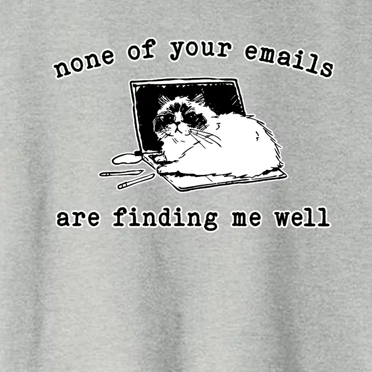 None Of Your Emails Are Finding Me Well Cat Funny Women's Crop Top Tee