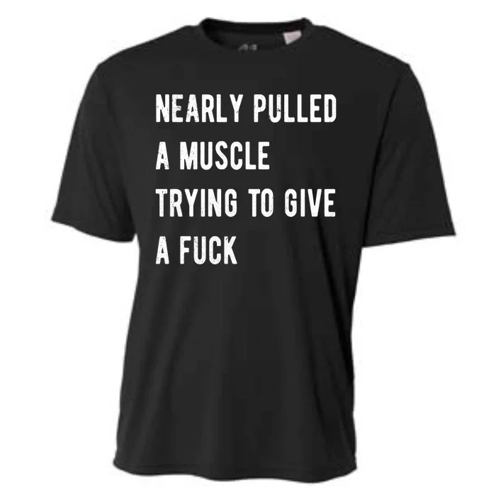 Nearly Pulled A Muscle Trying To Give A F Cooling Performance Crew T-Shirt