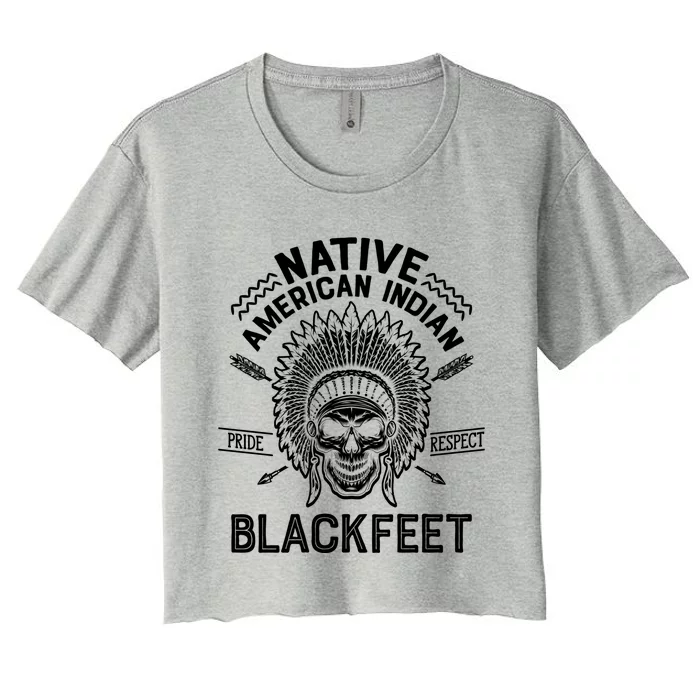 Native Pride American Indian Tribe Blackfeet Gift Women's Crop Top Tee