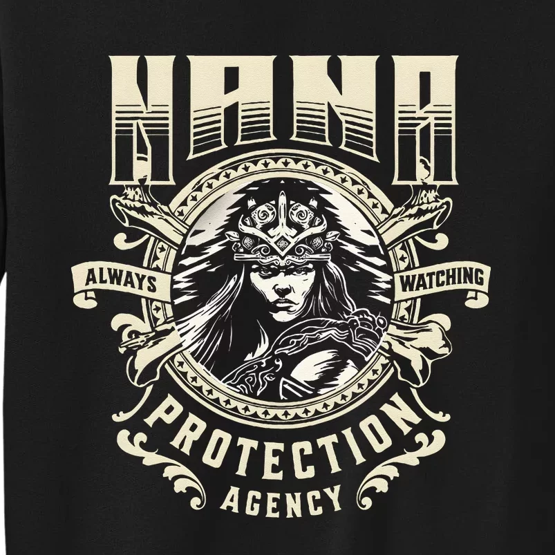 Nana Protection Agency Always Watching Tall Sweatshirt