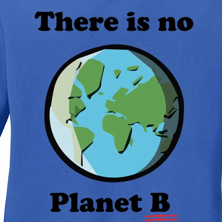 No Plan B Earth Day Climate Change Gift Ladies Long Sleeve Shirt