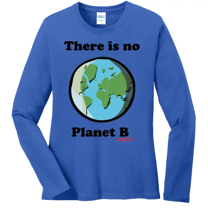 No Plan B Earth Day Climate Change Gift Ladies Long Sleeve Shirt