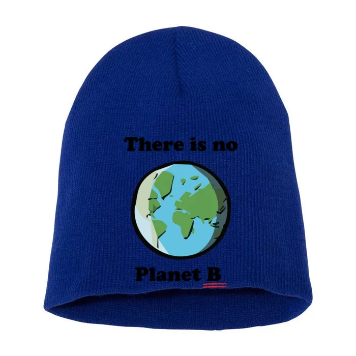 No Plan B Earth Day Climate Change Gift Short Acrylic Beanie