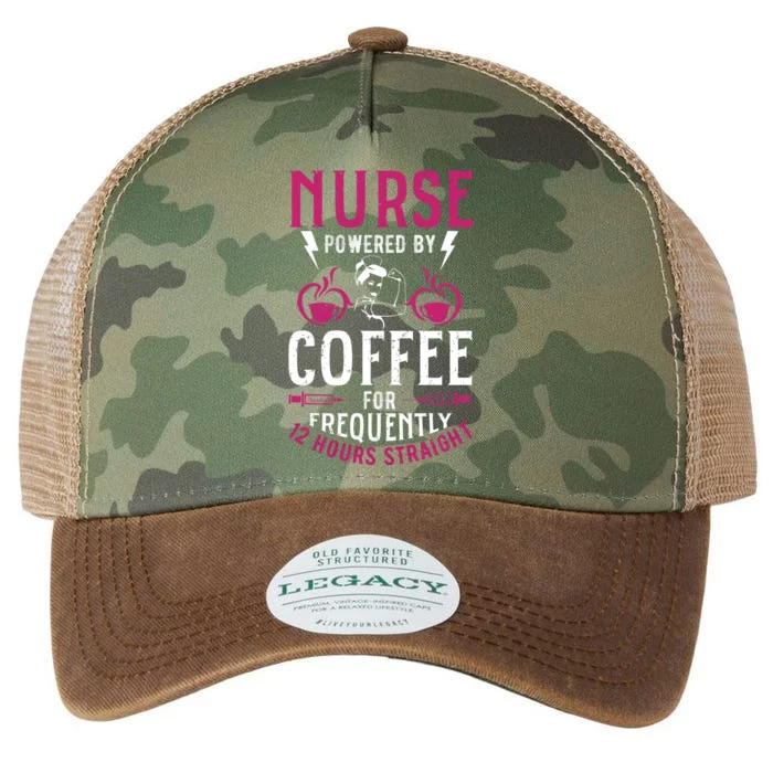 Nurse Powered By Coffee For Frequently 12 Hours Straight Legacy Tie Dye Trucker Hat