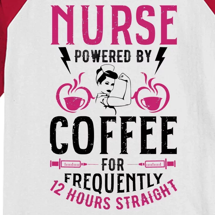 Nurse Powered By Coffee For Frequently 12 Hours Straight Kids Colorblock Raglan Jersey