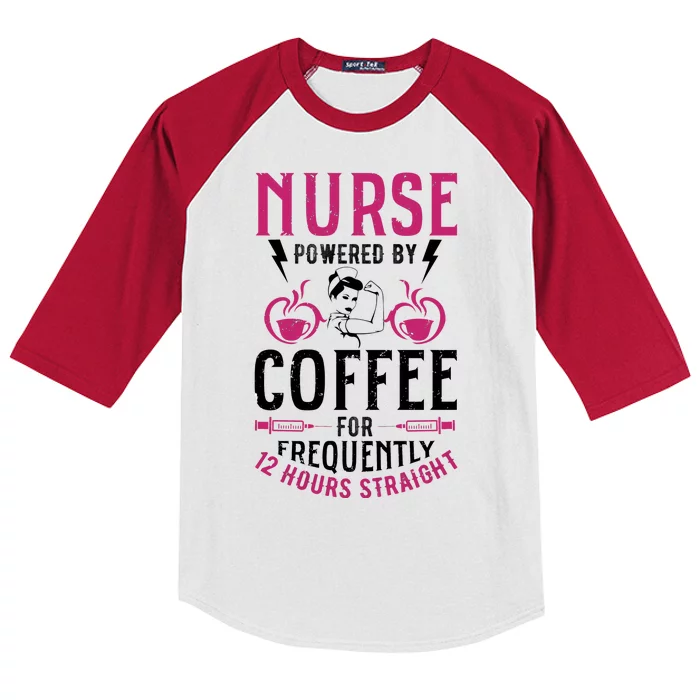 Nurse Powered By Coffee For Frequently 12 Hours Straight Kids Colorblock Raglan Jersey